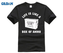 Load image into Gallery viewer, Life Is Like A Box Of Ammo T-shirt Men & Women