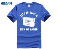 Load image into Gallery viewer, Life Is Like A Box Of Ammo T-shirt Men & Women