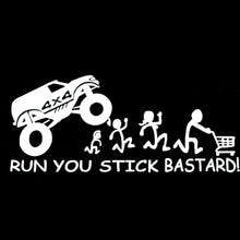 Load image into Gallery viewer, Run You Stick Bastards! Vinyl Die-Cut Sticker