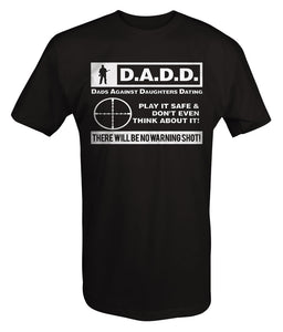 Dads Against Daughters Dating T-shirt "No warning Shot"