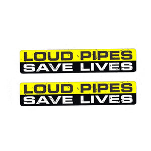 "Loud Pipes Save Lives" Sticker/Decal