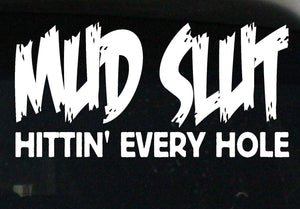Offroad "Mud Slut hittin' every hole" Sticker/Decal