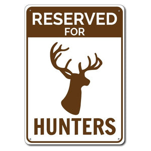 Metal Tin Sign "Reserved For Hunters"