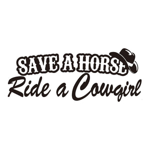 "Save A Horse Ride A Cowgirl" Sticker/Decals