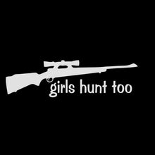 Load image into Gallery viewer, &quot;GIRLS HUNT TOO&quot; Decal/Sticker