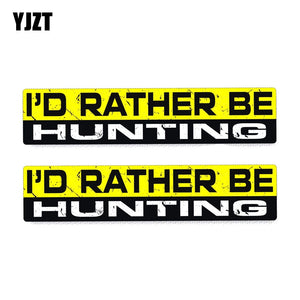 I'D RATHER BE HUNTING Sticker