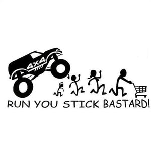 Run You Stick Bastards! Vinyl Die-Cut Sticker